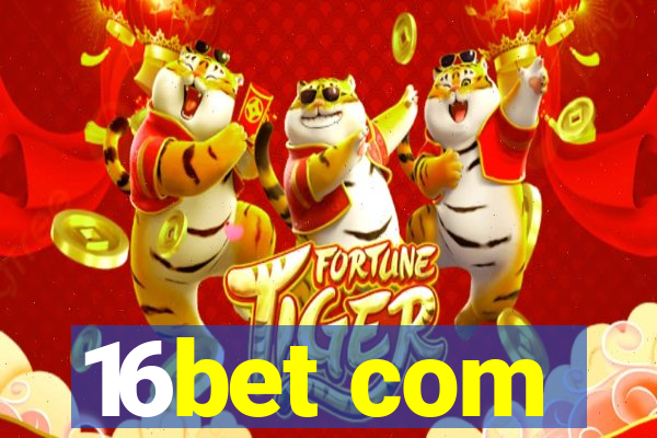 16bet com